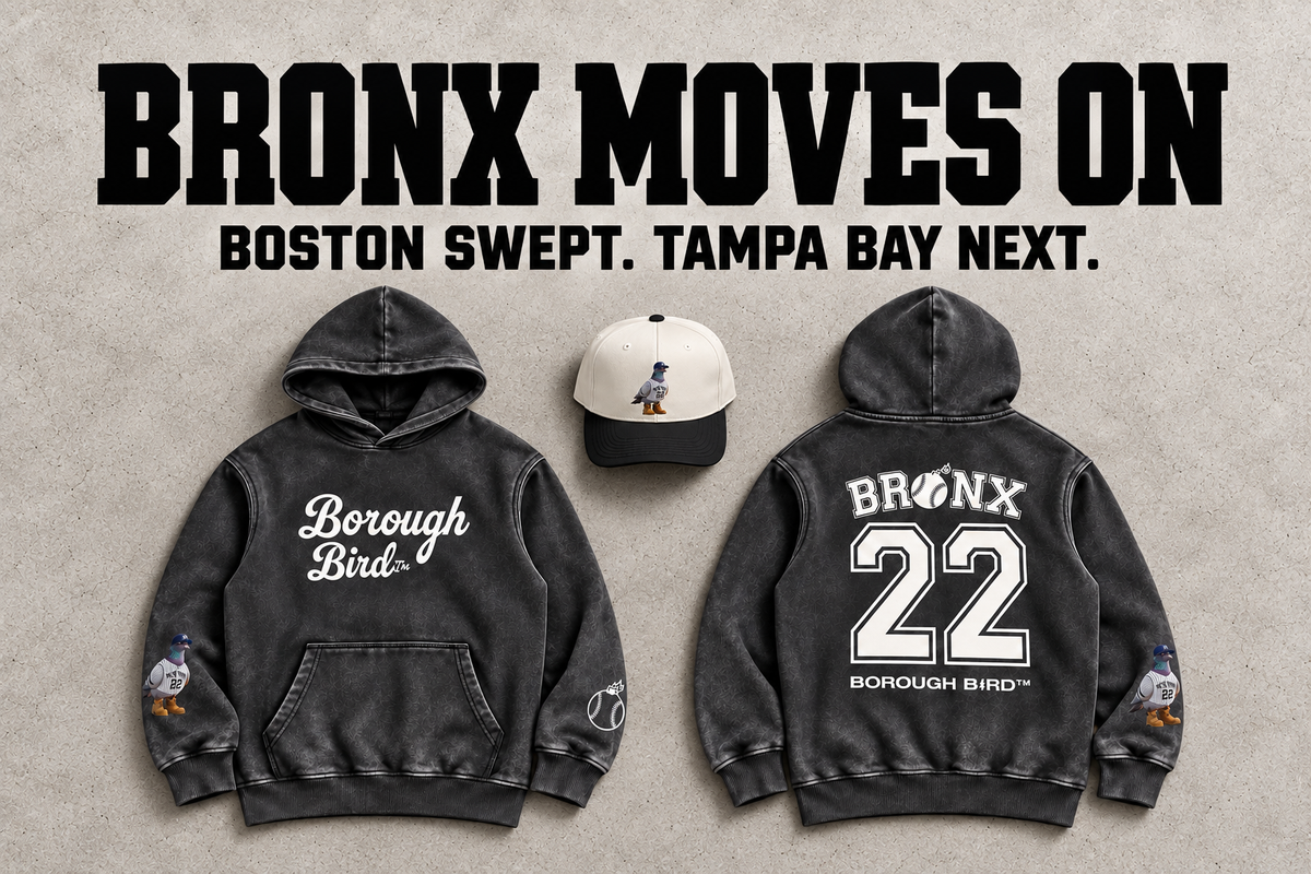 BRONX MOVES ON. Boston swept. Tampa Bay next. Borough Bird No.22 hoodies and snapback.
